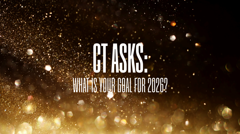 CT Asks: What is Your Goal For 2026?