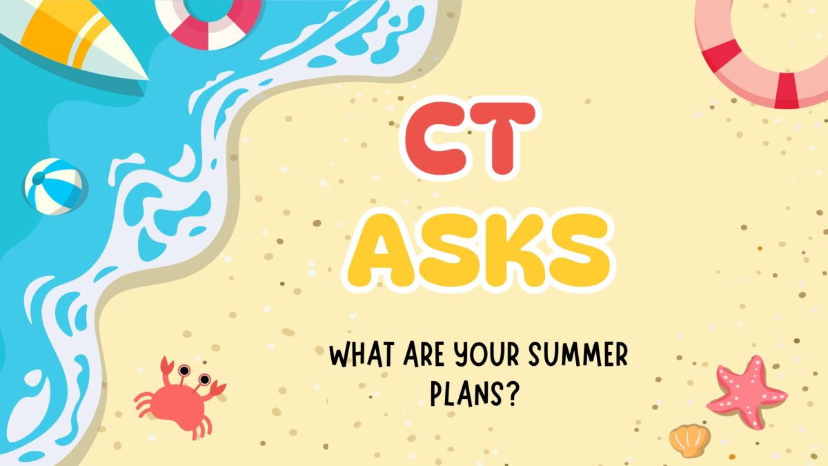 CT Asks: Summer Plans